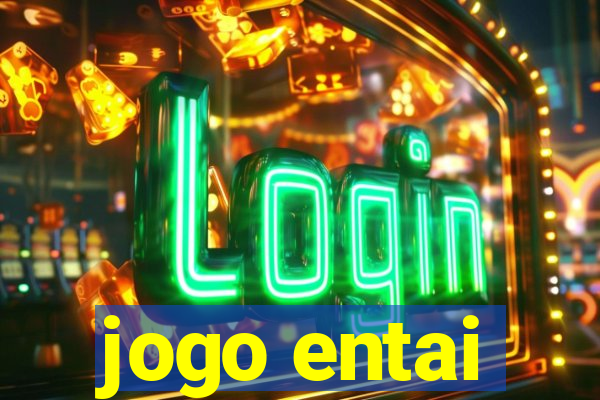 jogo entai